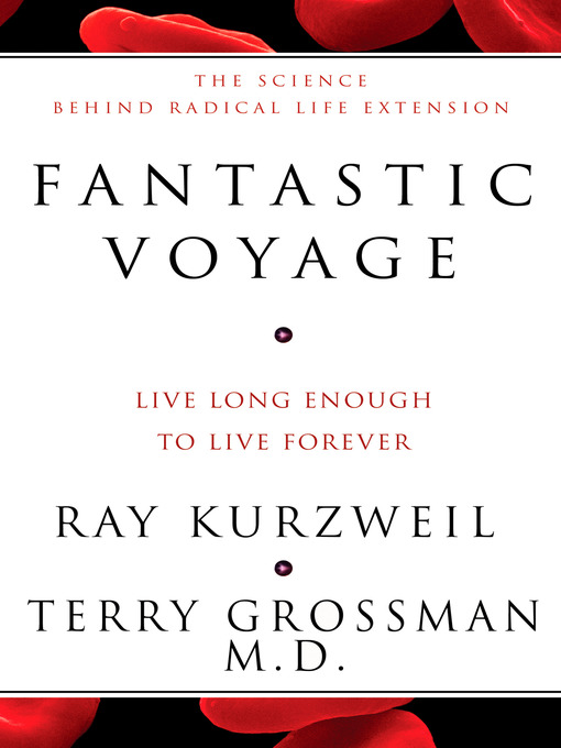 Title details for Fantastic Voyage by Ray Kurzweil - Available